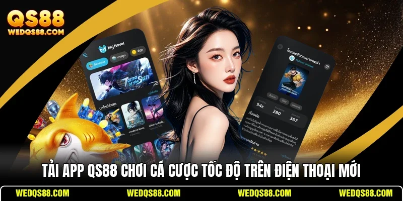 Tải app QS88 giúp cá cược ổn định, cập nhật kèo nhanh